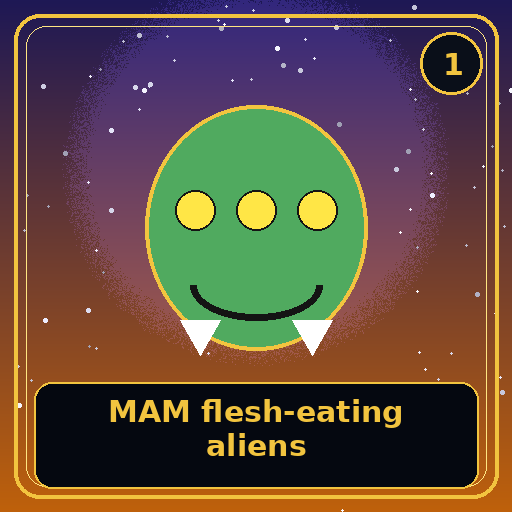 MAM flesh-eating aliens