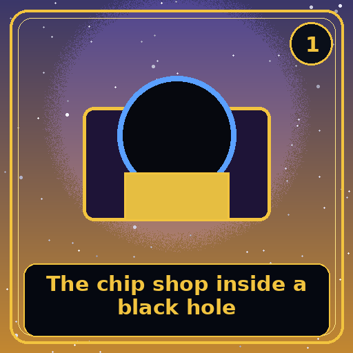 The chip shop inside a black hole